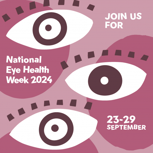 Join us for National Eye Health Week 2024. 23rd - 29th September poster